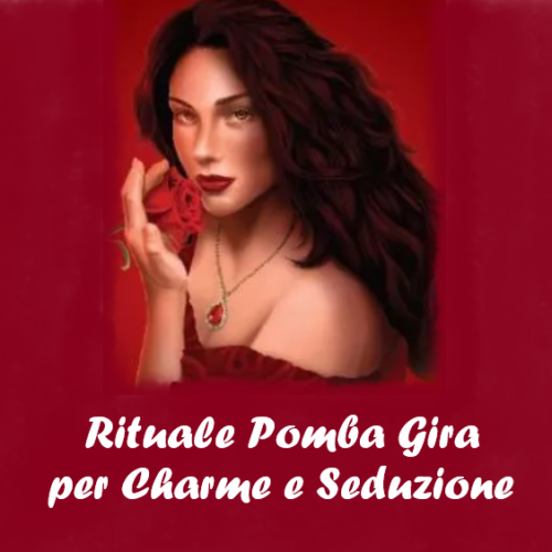 Rito di Pomba Gira Rainha – Charme e Seduzione